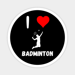 I love Badminton red heart Badminton passion racquet smashing Magnet